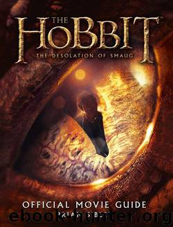 The Hobbit: The Desolation of Smaug Official Movie Guide by Sibley Brian