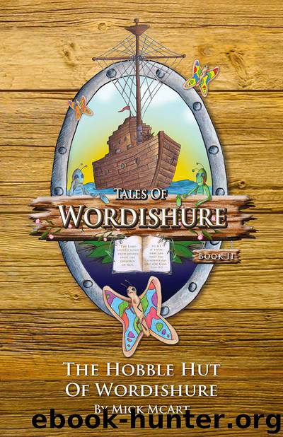 The Hobble Hut of Wordishure by Mick McArt