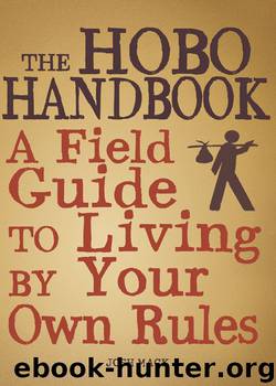 The Hobo Handbook A Field Guide To living By Your Own Rules by Josh Mack
