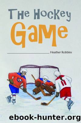 The Hockey Game by Heather Robbins