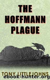 The Hoffmann Plague by Tony Littlejohns