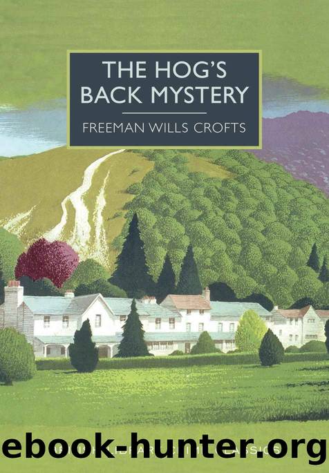 The Hog's Back Mystery (British Library Crime Classics) by Freeman Wills Crofts