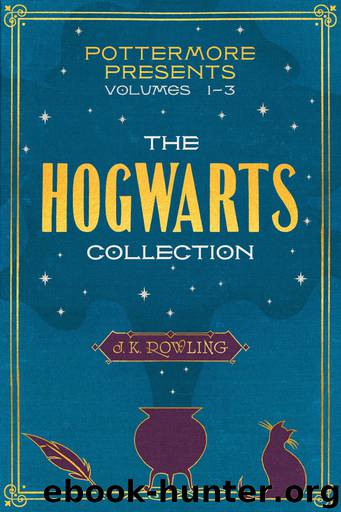 The Hogwarts Collection by J. K. Rowling