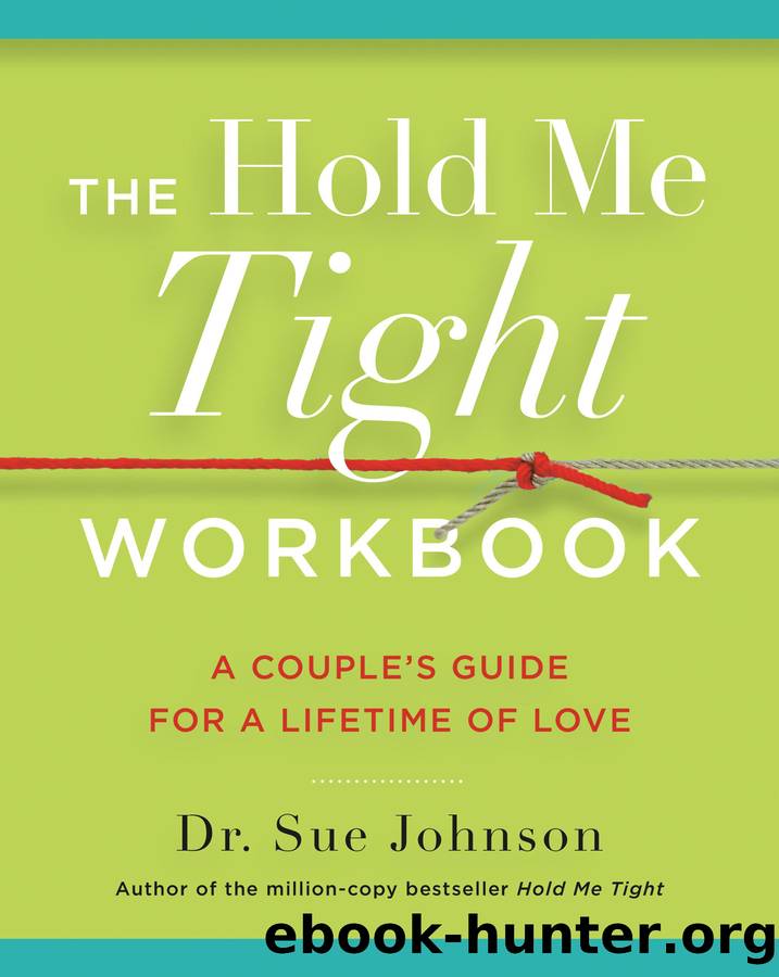 The Hold Me Tight Workbook by Dr. Sue Johnson