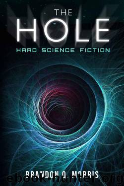 The Hole: Hard Science Fiction by Brandon Q. Morris