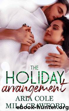 The Holiday Arrangement (A Forever Safe Christmas Book 1) by Mila Crawford & Aria Cole