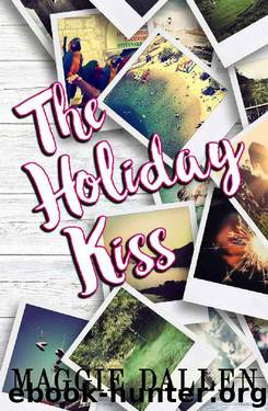 The Holiday Kiss (Briarwood High Book 4) by Maggie Dallen