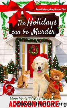 The Holidays can be Murder by Addison Moore