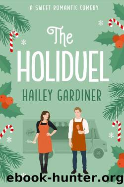 The Holiduel: A Sweet Romantic Comedy Christmas Novella (Falling for Franklin Series Prequel) by Hailey Gardiner
