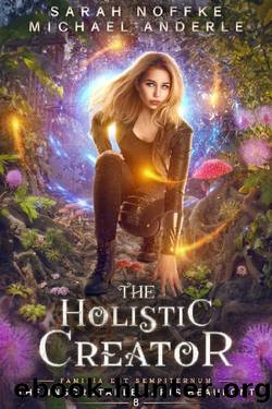 The Holistic Creator (The Inscrutable Paris Beaufont Book 8) by Sarah Noffke & Michael Anderle