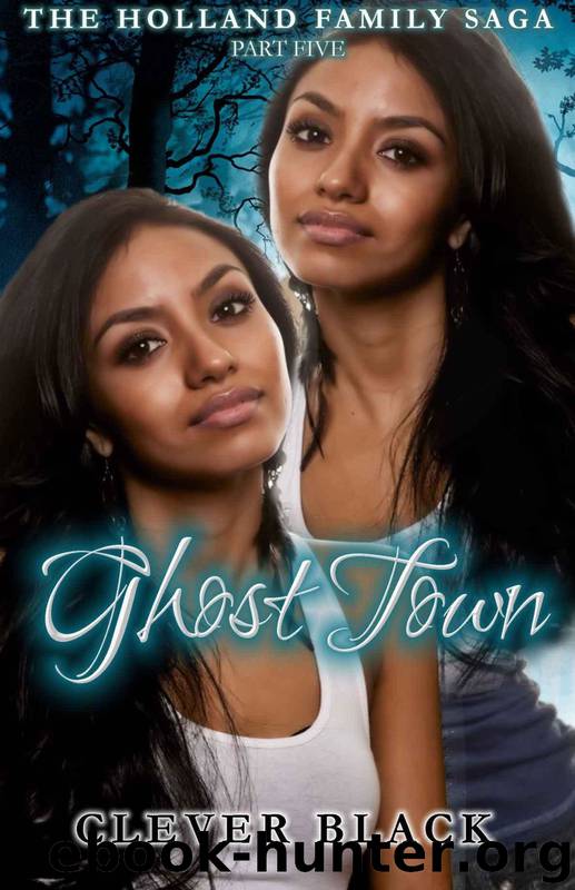 The Holland Family Saga 5: Ghost Town by Clever Black