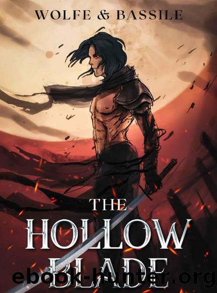 The Hollow Blade: A LitRPG Portal Apocalypse Story (Arcadia Academy Book 1) by Wolfe Locke & Steven Bassile