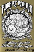 The Hollow Chocolate Bunnies of the Apocalypse by Robert Rankin
