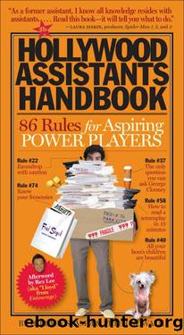 The Hollywood Assistants Handbook: 86 Rules for Aspiring Power Players by Peter Nowalk & Hillary Stamm