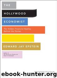 The Hollywood Economist by Edward Jay Epstein