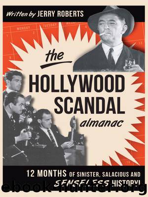 The Hollywood Scandal Almanac by Jerry Roberts