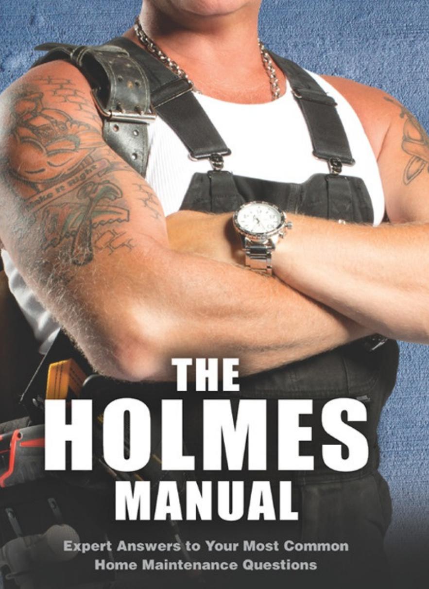 The Holmes Manual by Mike Holmes