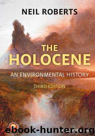 The Holocene: an Environmental History by Roberts Neil
