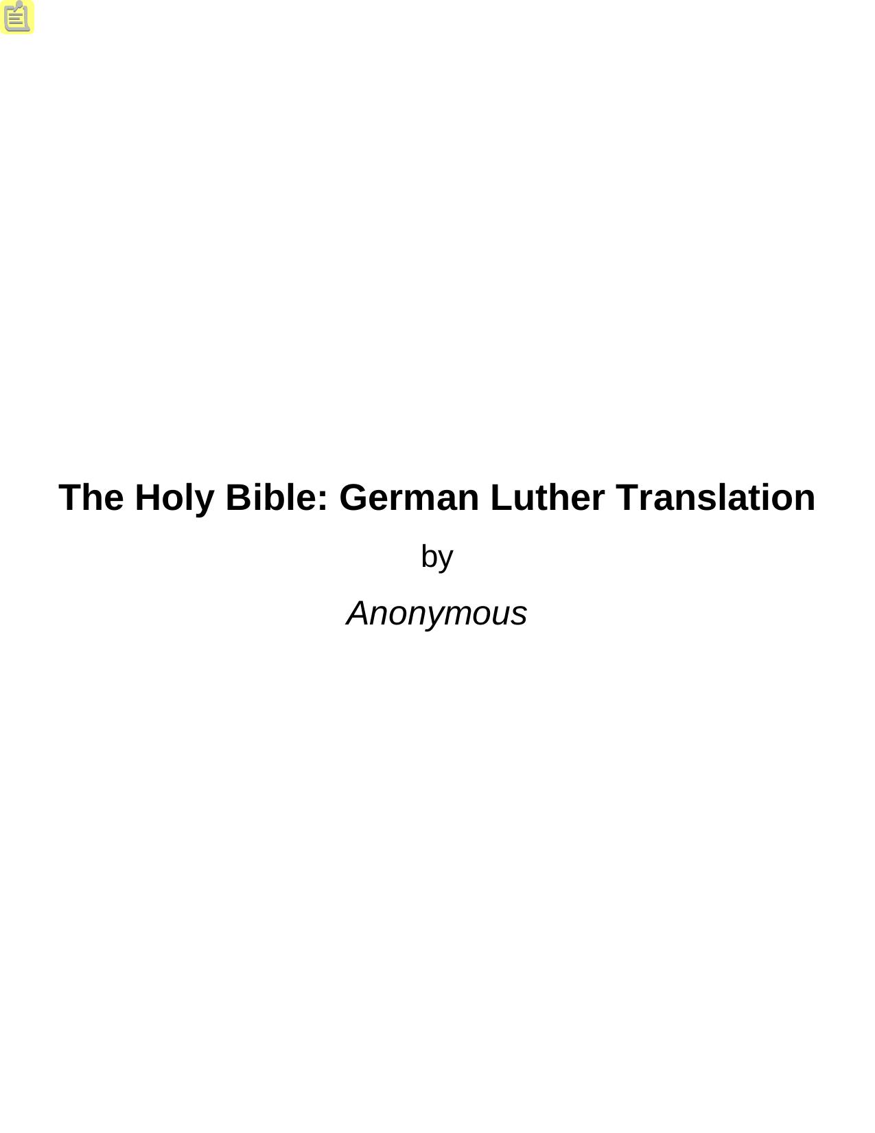 The Holy Bible: German Luther Translation by Anonymous
