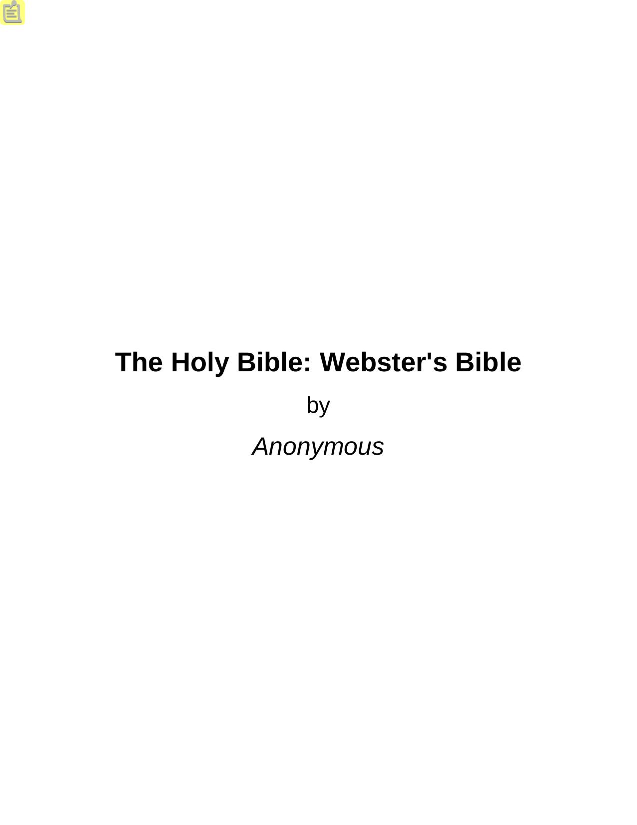 The Holy Bible: Webster's Bible by Anonymous