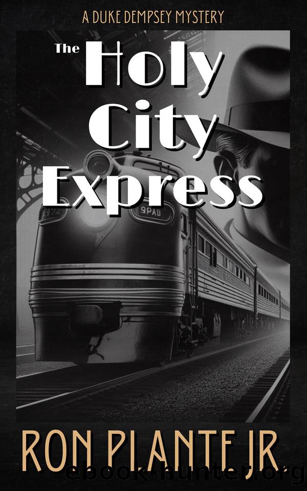 The Holy City Express: A Duke Dempsey Mystery by Ron Plante Jr