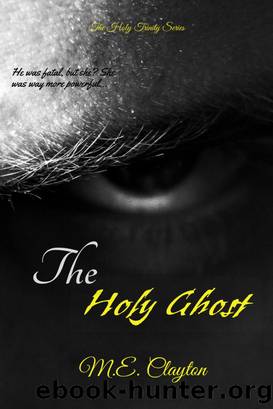 The Holy Ghost by M.E. Clayton