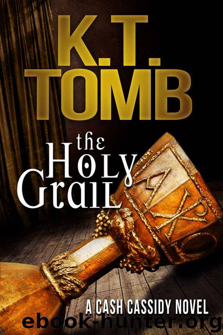 The Holy Grail (A Cash Cassidy Adventure #1) by K.T. Tomb