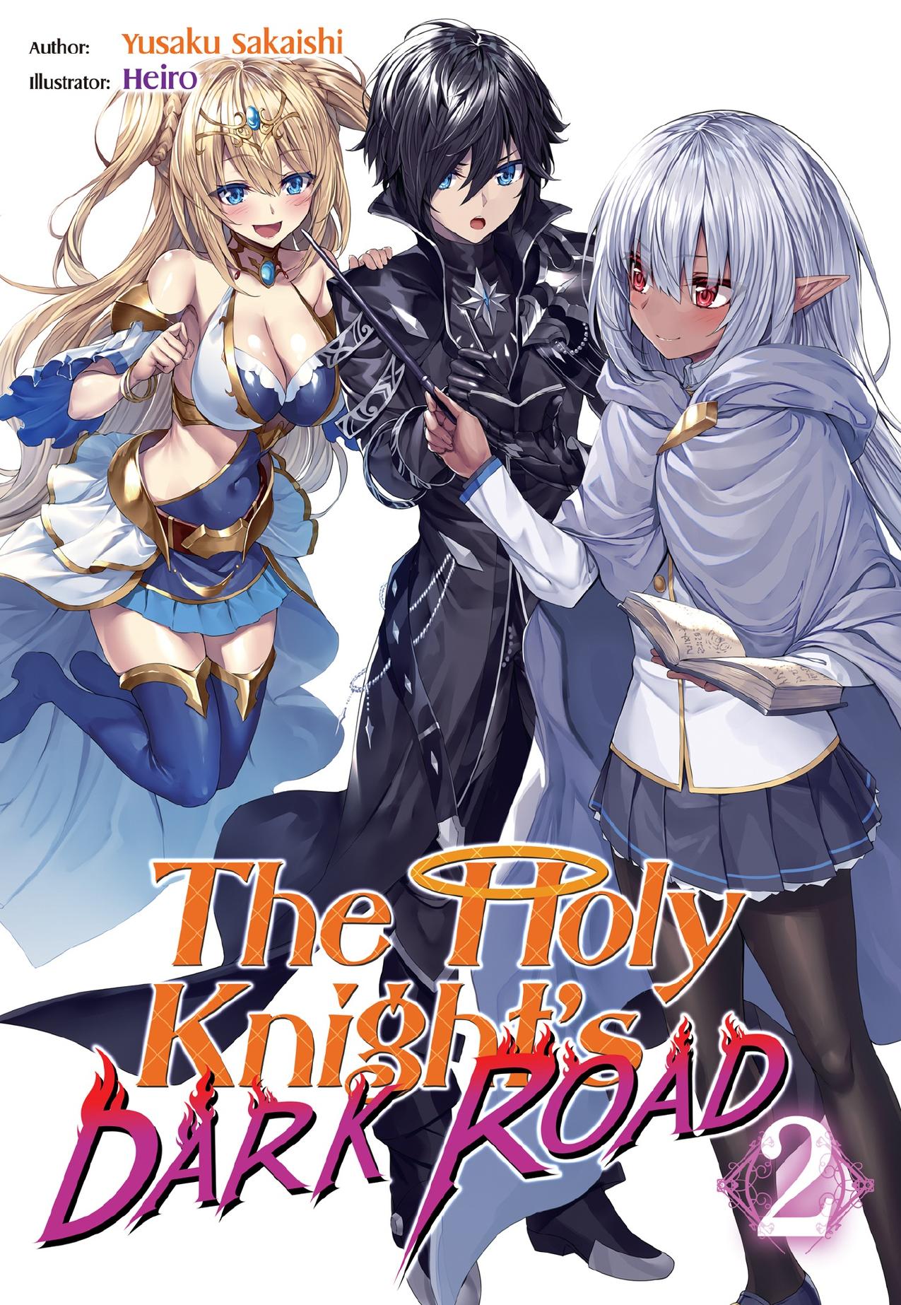 The Holy Knight's Dark Road: Volume 2 (The Holy Knight’s Dark Road) by Yusaku Sakaishi