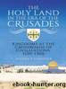 The Holy Land in the Era of the Crusades: Kingdoms at the Crossroads of Civilizations, 1100â1300 by Helena Schrader