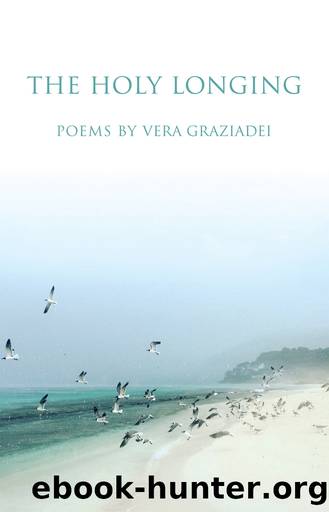 The Holy Longing by Vera Graziadei