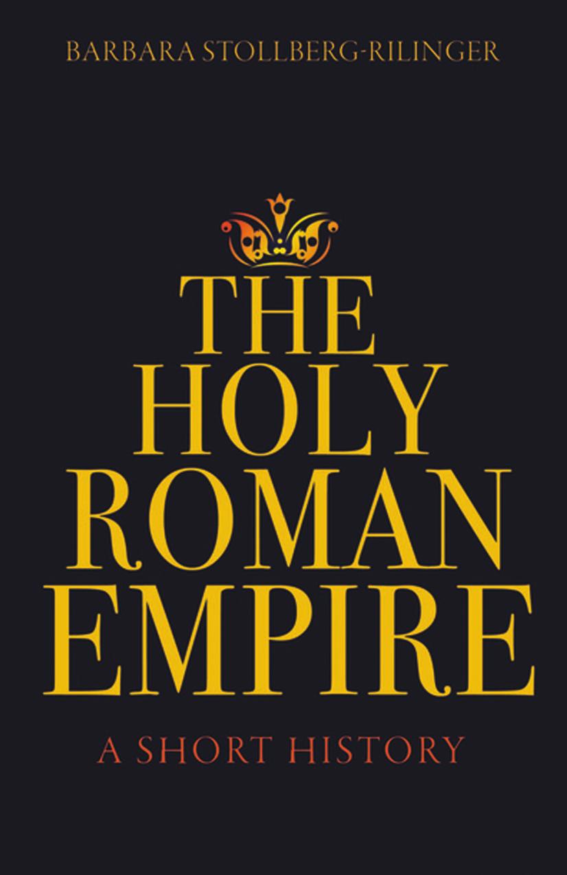 The Holy Roman Empire: A Short History by Barbara Stollberg-Rilinger
