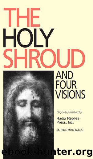 The Holy Shroud and Four Visions by Rev. Patrick O'Connell & Rev. Charles Carty & Columban Fathers