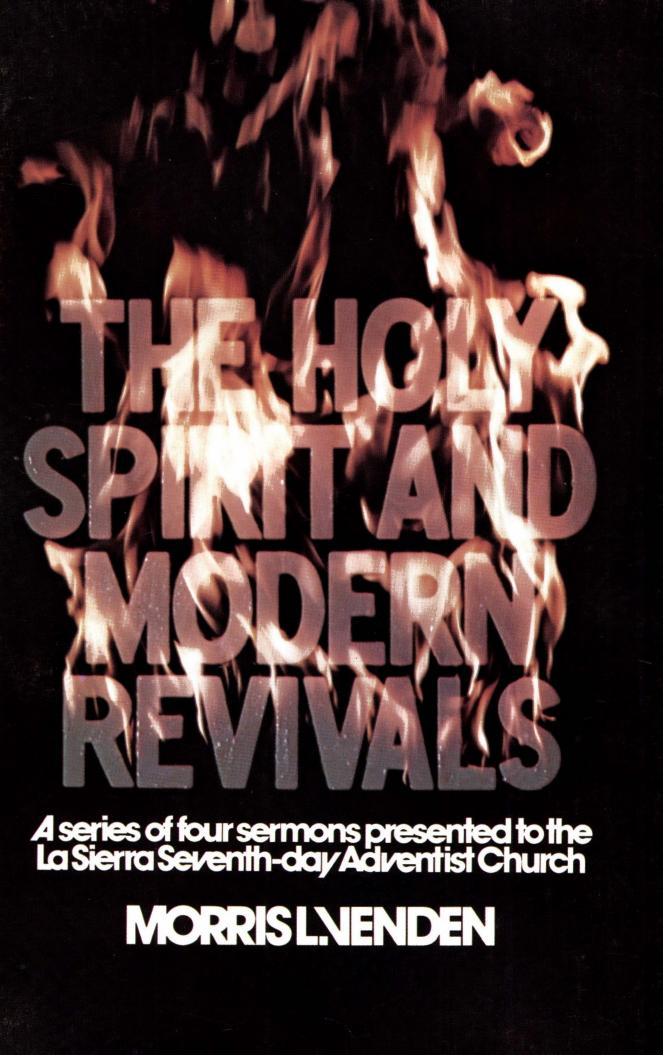 The Holy Spirit And Modern Revivals by Morris L. Venden