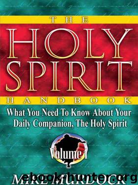 The Holy Spirit Handbook by Murdock Mike