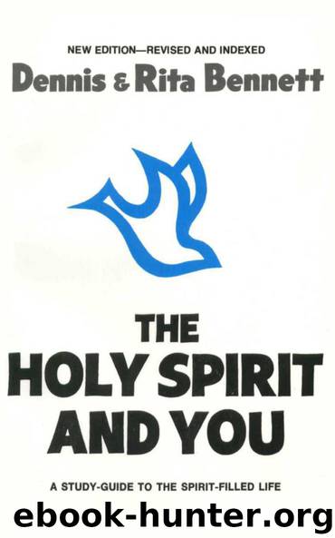 The Holy Spirit and You by Dennis Bennett & Rita Bennett