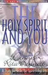 The Holy Spirit and You: A Study Guide to the Spirit Filled Life by Dennis Bennett; Rita Bennett