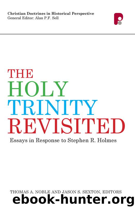The Holy Trinity Revisited by Thomas A Noble Jason S Sexton