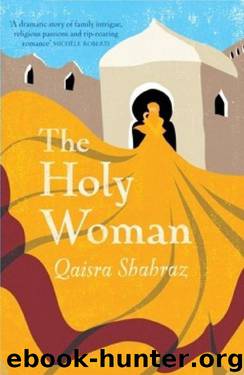 The Holy Woman by Qaisra Shahraz