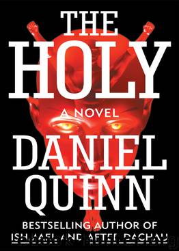 The Holy by Daniel Quinn
