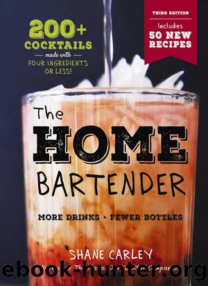 The Home Bartender by Shane Carley