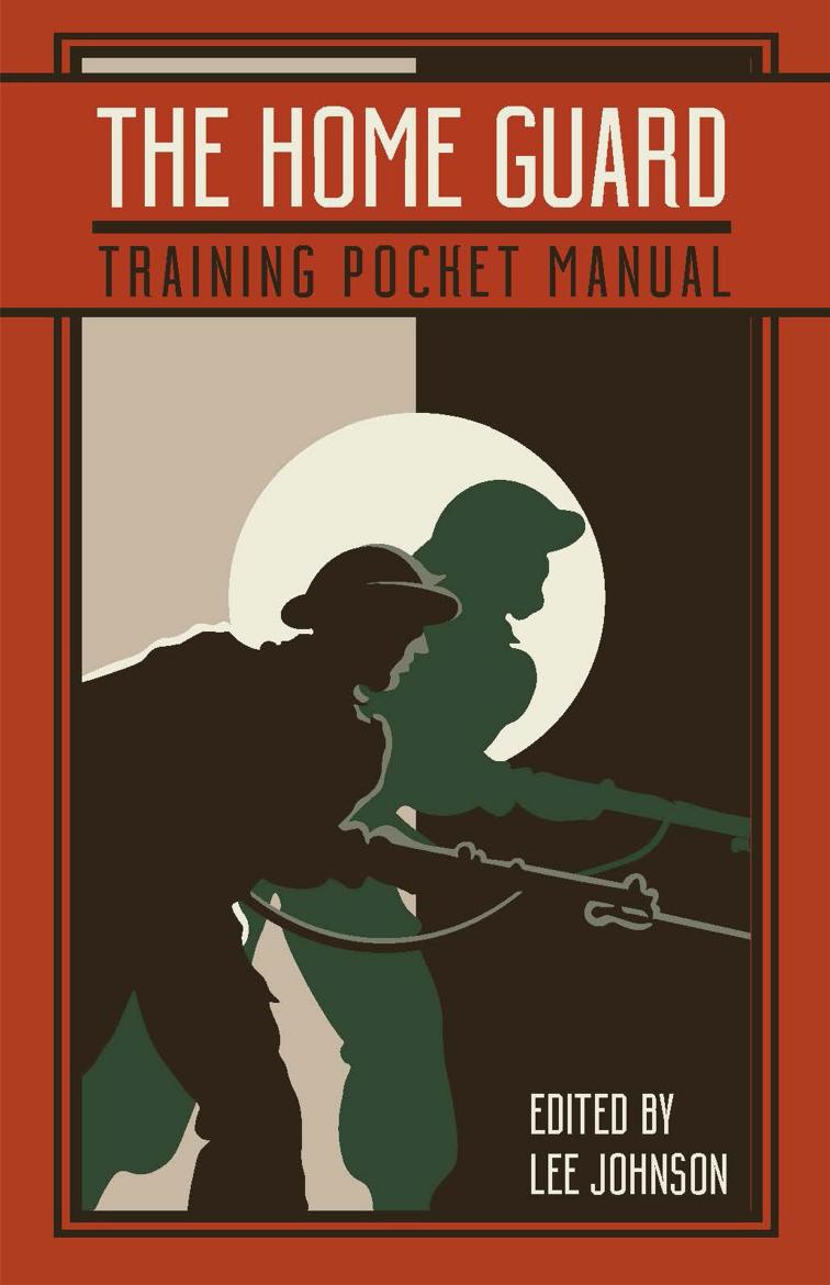 The Home Guard Training Pocket Manual by Lee Johnson