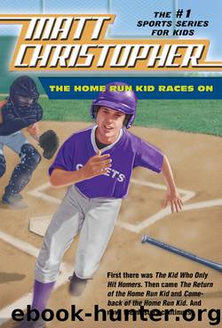 The Home Run Kid Races On by Matt Christopher