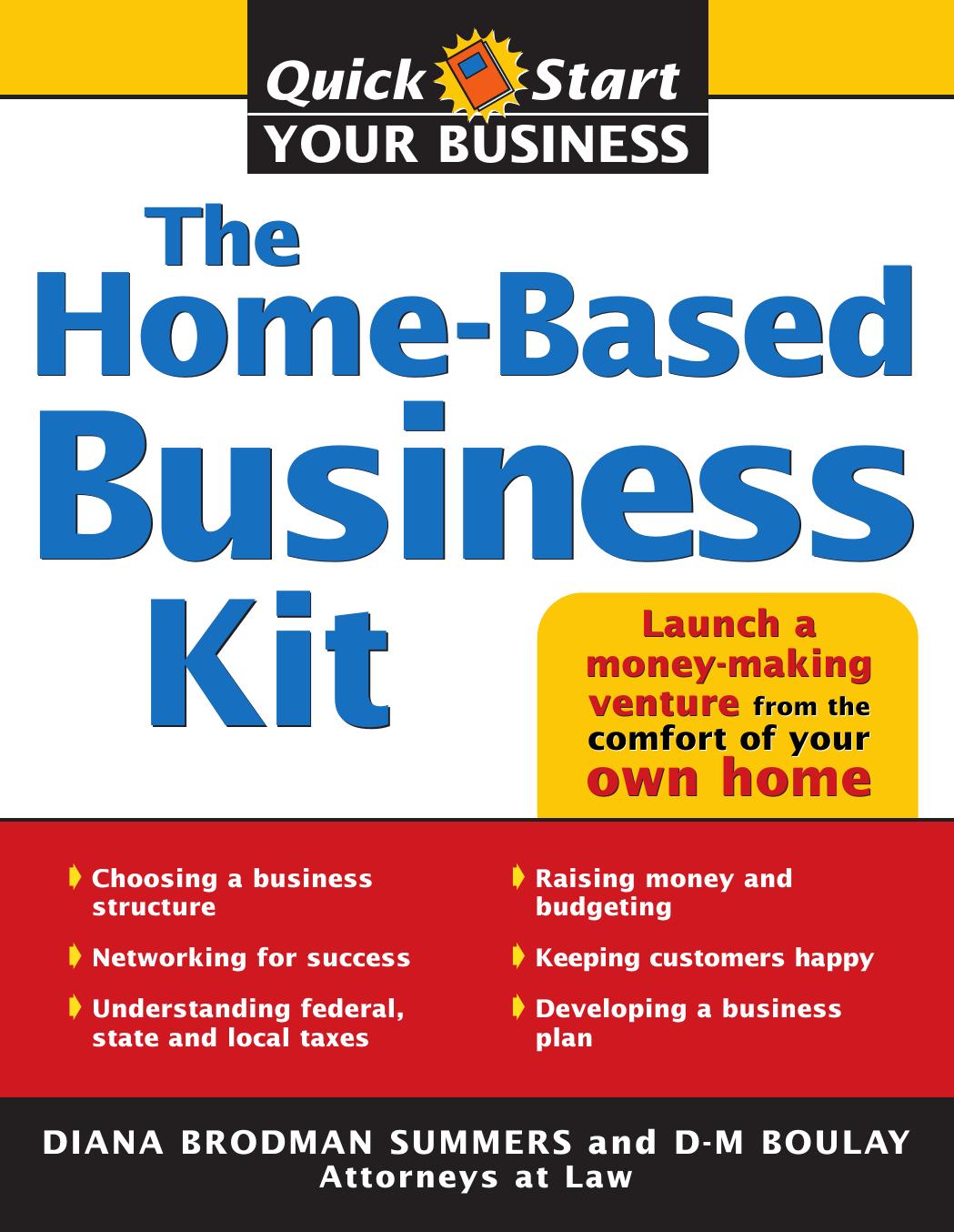 The Home-Based Business Kit by Boulay Summers