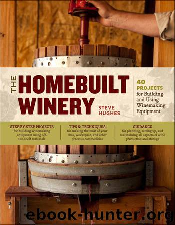 The Homebuilt Winery by Steve Hughes