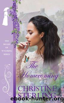 The Homecoming (The Belles of Wyoming Book 6) by Christine Sterling