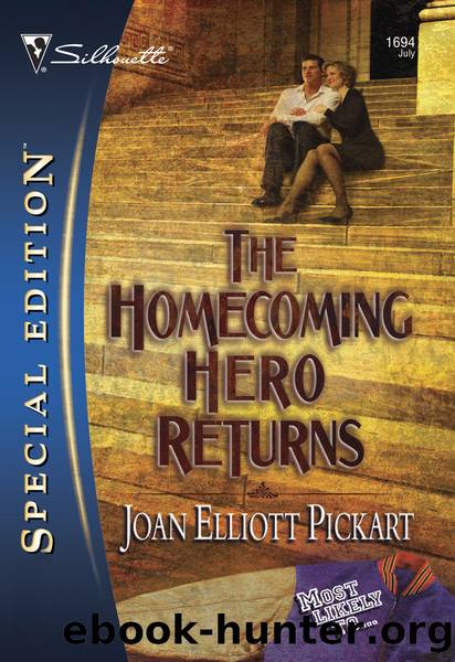 The Homecoming Hero Returns by Joan Elliott Pickart