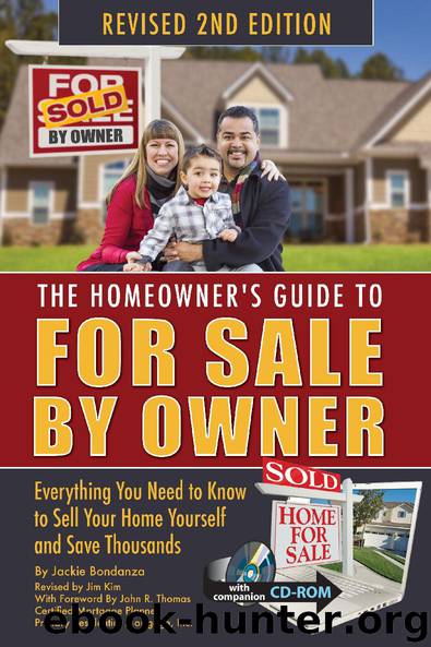 The Homeowner's Guide to For Sale By Owner: Everything You Need to Know to Sell Your Home Yourself and Save Thousands by Jackie Bondanza & Jim Kim