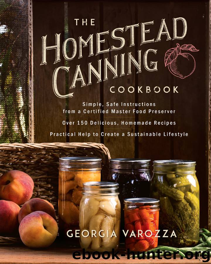 The Homestead Canning Cookbook by Georgia Varozza