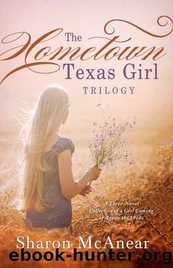 The Hometown Texas Girl Trilogy by Sharon McAnear