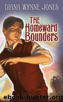 The Homeward Bounders by Jones Diana Wynne